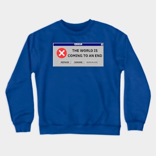 The End Is Nigh Crewneck Sweatshirt